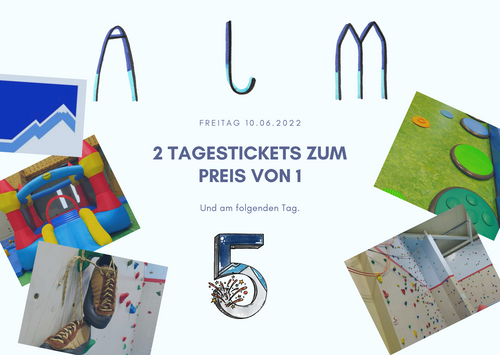 ALM-Geburtstag: 2 Tagestickets zum Preis von 1 am 10.06.22