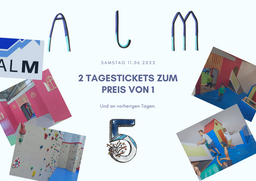 ALM-Geburtstag: 2 Tagestickets zum Preis von 1 am 11.06.22